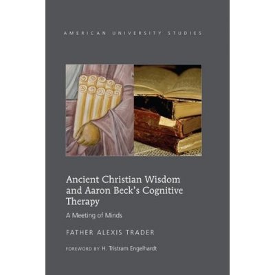 Ancient Christian Wisdom and Aaron Beck's Cognitive Therapy Trader Alexis