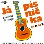 Bambini Di Praga - Ja Pisnicka Od A Do Z CD – Hledejceny.cz