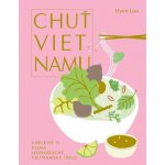 Chuť Vietnamu - Udělejte si doma jednoduché vietnamské jídlo - Uyen Luu – Hledejceny.cz