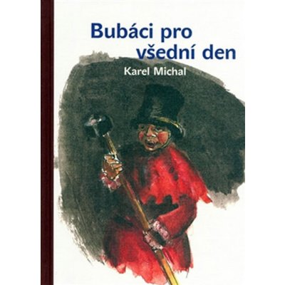 Bubáci pro všední den Karel Michal