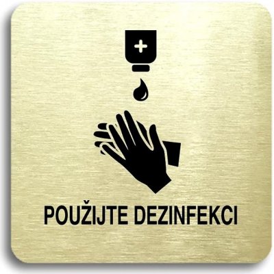 Accept Piktogram "použijte dezinfekci III" (80 × 80 mm) (zlatá tabulka - černý tisk bez rámečku) – Zbozi.Blesk.cz