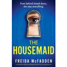 The Housemaid: An absolutely addictive psychological thriller with a jaw-dropping twist