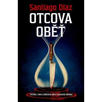 Otcova oběť - Santiago Díaz – Zbozi.Blesk.cz