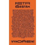 Vyhoření - Petr Šesták – Hledejceny.cz