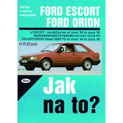 Ford Escort, Ford Orion od 8/80 do 8/90, Údržba a opravy automobilů č. 2