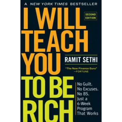 I Will Teach You to Be Rich, Second Edition: No Guilt. No Excuses. No B.S. Just a 6-Week Program That Works. – Zboží Mobilmania