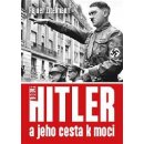 Hitler a jeho cesta k moci