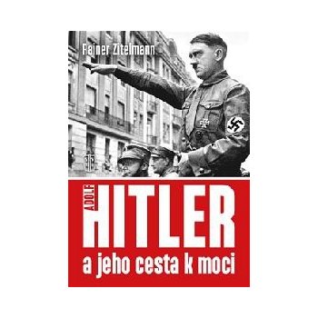 Hitler a jeho cesta k moci