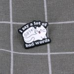 Pinarna Bílá kočka I say a lot of bad words Říkám spoustu sprostých slov – Zboží Dáma