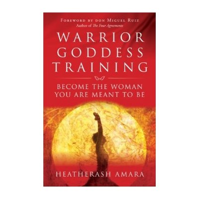 Amara, Heather Ash: Warrior Goddess Training