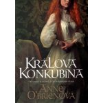 Králova konkubína - Anne O’Brien – Hledejceny.cz