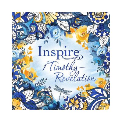 Inspire: 1 Timothy--Revelation (Softcover): Coloring & Creative Journaling Through 1 Timothy--Revelation