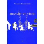 Mozart ve Vídni - Braunbehrens Volkmar – Hledejceny.cz