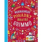 Nejkrásnější pohádky bratří Grimmů - Hartley Stefania Leonardi – Hledejceny.cz