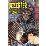 Dezertér v domě – Hledejceny.cz