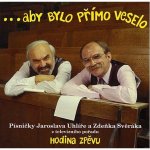 Svěrák & Uhlíř - Aby bylo přímo veselo CD – Hledejceny.cz