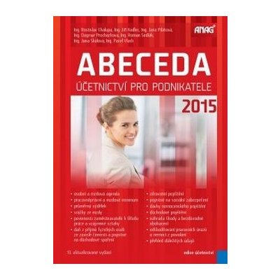 ABECEDA ÚČETNICTVÍ PRO PODNIKATELE 2015 /13.VYDÁNÍ/ kolektiv