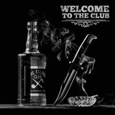 The Felon's Club - Welcome to the Club CD – Zbozi.Blesk.cz