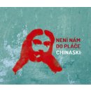 Chinaski - Není nám do pláče CD