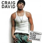 Craig David - Slicker Than Your Average CD – Hledejceny.cz