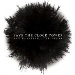 Save The Clock Tower - Familiar The Decay CD – Hledejceny.cz