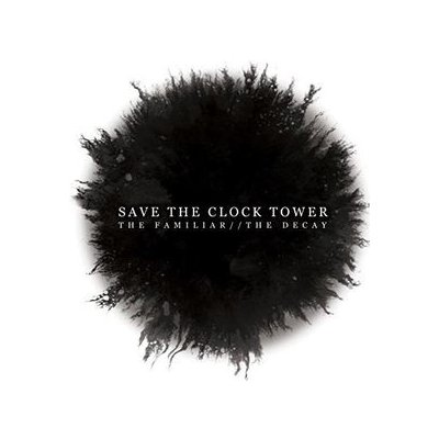 Save The Clock Tower - Familiar The Decay CD – Hledejceny.cz
