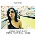 PJ Harvey - Stories from the city, stories from the sea-Demos, 1CD, 2021 – Hledejceny.cz