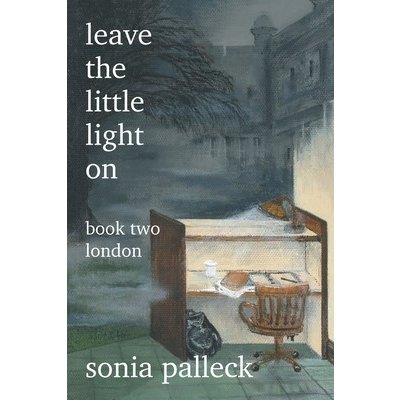 Leave the Little Light On, Book Two: London Palleck SoniaPaperback – Zbozi.Blesk.cz