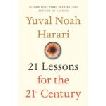 21 Lessons for the 21st Century Harari Yuval Noah – Hledejceny.cz