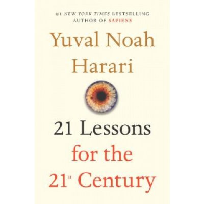 21 Lessons for the 21st Century Harari Yuval Noah – Hledejceny.cz