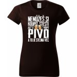 Pivo, nemůžeš si koupit štěstí... V2 Dámské tričko Basic – Zboží Dáma