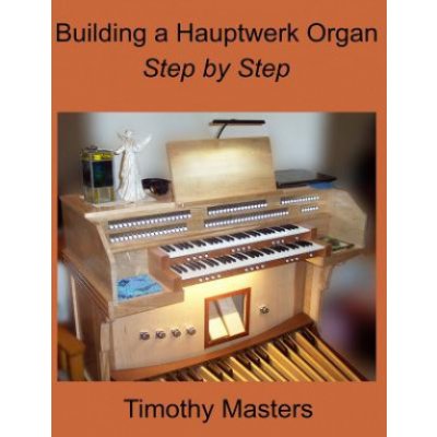 Building a Hauptwerk Organ Step by Step