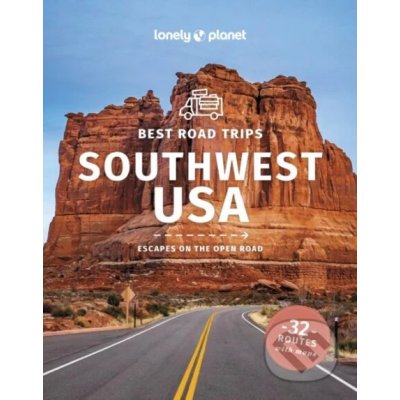 Best Road Trips Southwest USA - Anthony Ham, Amy C Balfour, Alison Bing, Stephen Lioy, Carolyn McCarthy, Hugh McNaughtan, Christopher Pitts, Ryan Ver Berkmoes, Benedict Walker – Sleviste.cz