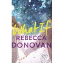 What If - Rebecca Donovan