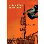 O létajících objektech - Hakl Emil – Hledejceny.cz