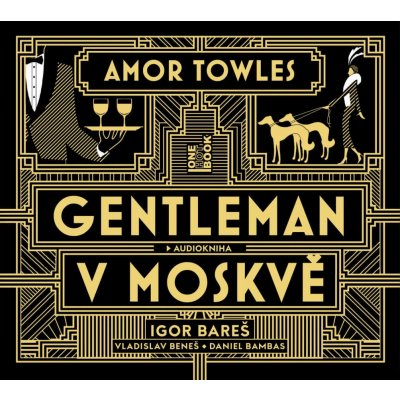 Gentleman v Moskvě - Amor Towles – Hledejceny.cz