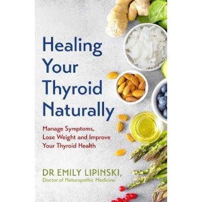 Healing Your Thyroid Naturally – Hledejceny.cz