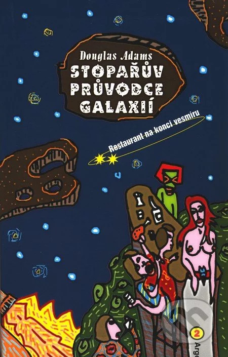 Stopařův průvodce galaxií II - Restaurant na konci vesmíru – Adams Douglas