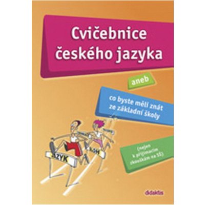 Cvičebnice českého jazyka aneb Co byste měli znát ze - Barone H., Bušková L. a kolektiv