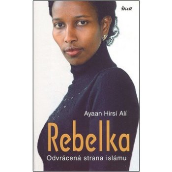 Rebelka - Odvrácená strana islámu