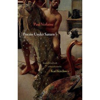 Poems Under Saturn: Poemes Saturniens Verlaine Paul