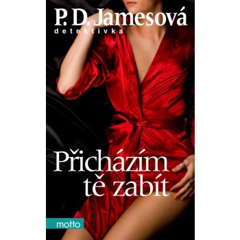 Přicházím tě zabít - 3. vyd. - P.D. Jamesová