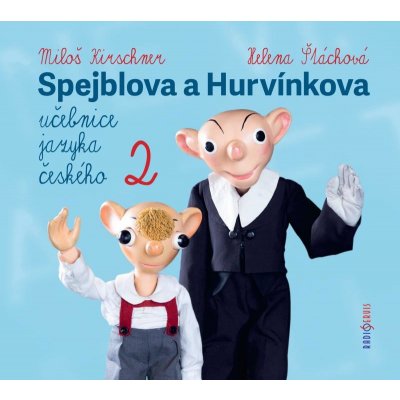 SPEJBLOVA A HURVÍNKOVA UČEBNICE JAZYKA ČESKÉHO 2 CD AUDIO - Dvorský Ladislav – Zbozi.Blesk.cz