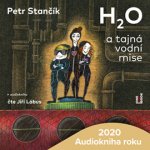 H2O a tajná vodní mise - Stančík Petr - Čte Jiří Lábus – Hledejceny.cz