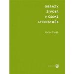 Obrazy života v české literatuře - Václav Vaněk – Hledejceny.cz