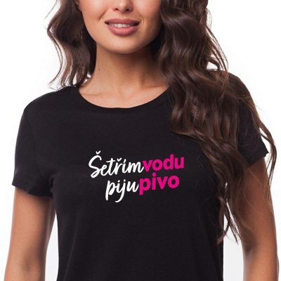 Dámské tričko Šetřím vodu piju PIVO Černá, Bílo Růžová – Sleviste.cz