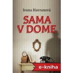 Sama v dome - Ivana Havranová – Hledejceny.cz