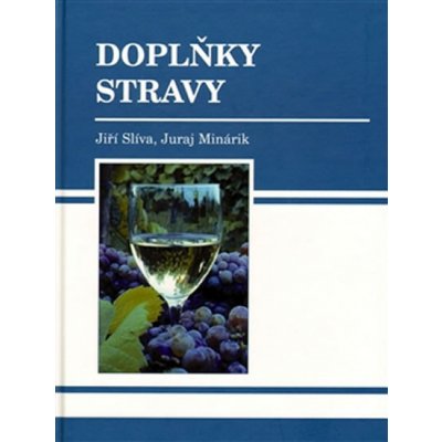 Doplňky stravy - Juraj Minárik,Jiří Slíva – Hledejceny.cz