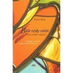 Bůh vždy větší -- Teologie exercicií podle Ericha Przywary Říha Karel – Hledejceny.cz