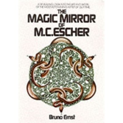 The Magic Mirror of M.C. Escher - Bruno Ernst – Hledejceny.cz